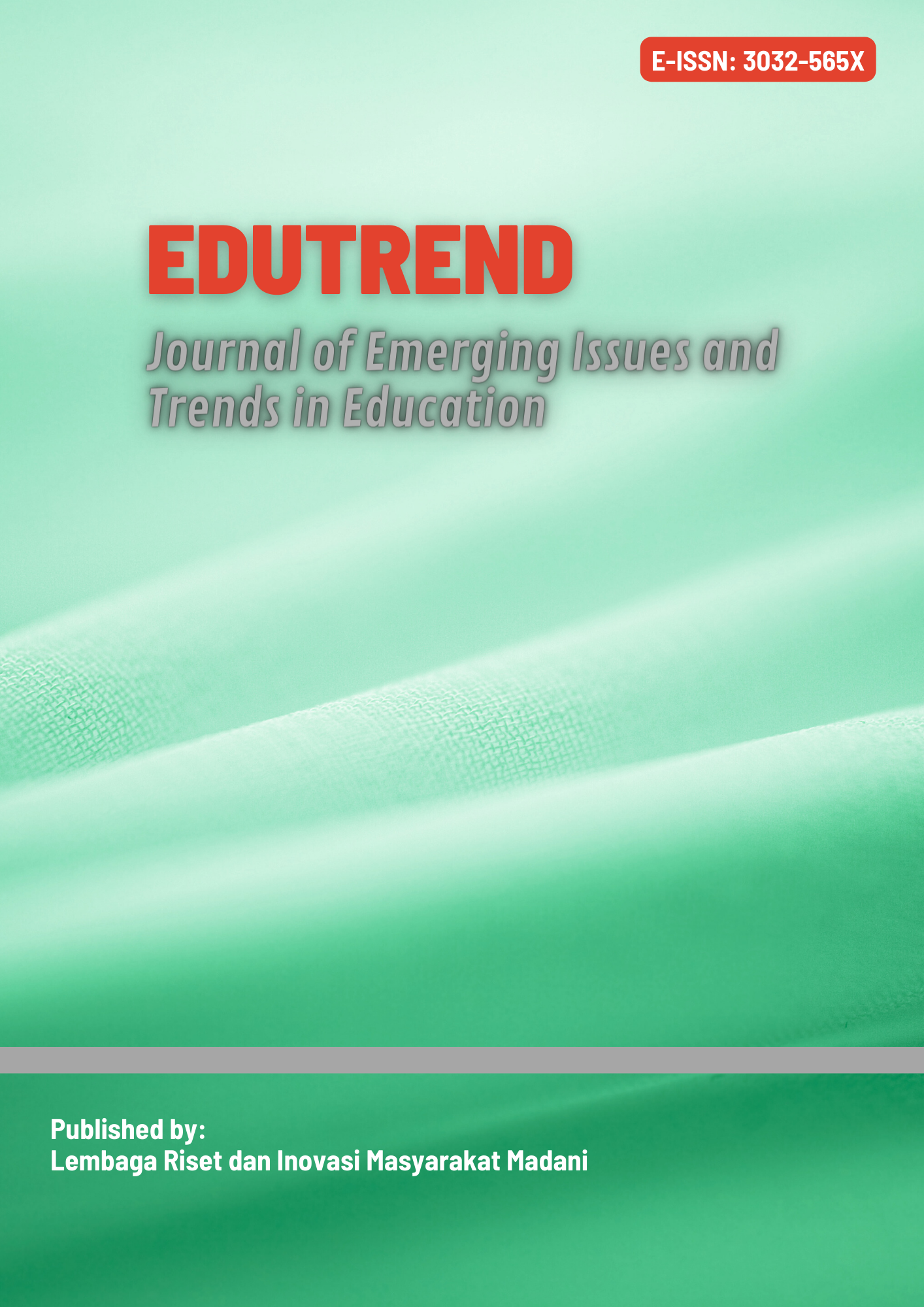 					View Vol. 2 No. 3 (2025): EDUTREND: Journal of Emerging Issues and Trends in Education
				